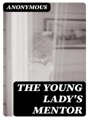 cover image of The Young Lady's Mentor